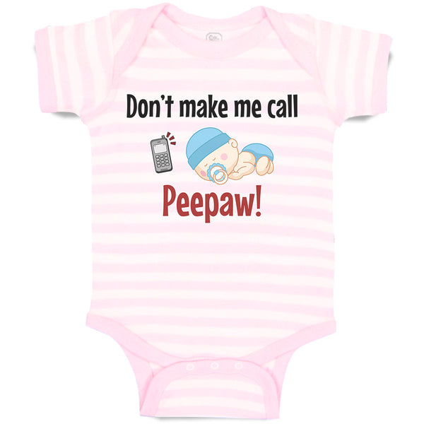 Don'T Make Me Call Peepaw! Baby Sleeping with Niple and Mobile