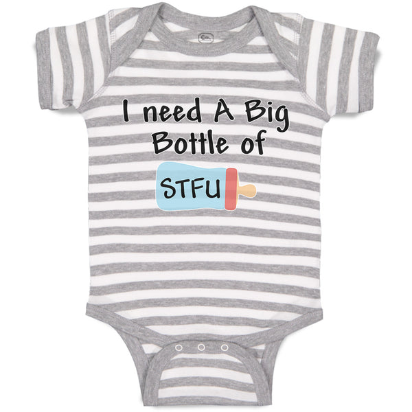 Baby Clothes I Need A Big Bottle of Stfu Feeding Bottle Baby Bodysuits Cotton