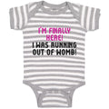 Baby Clothes I'M Finally Here!I Was Running out of Womb! Baby Bodysuits Cotton
