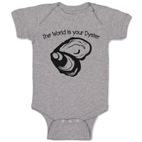 Baby Clothes The World Is Your Dyster Baby Bodysuits Boy & Girl Cotton