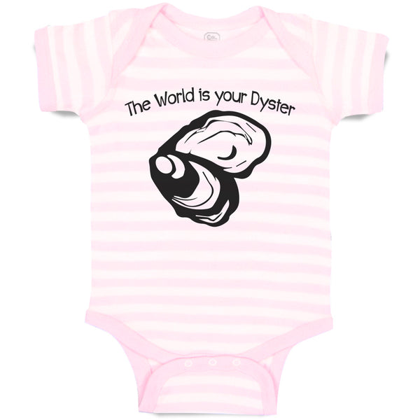 Baby Clothes The World Is Your Dyster Baby Bodysuits Boy & Girl Cotton