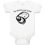 Baby Clothes The World Is Your Dyster Baby Bodysuits Boy & Girl Cotton