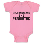 Baby Clothes Nevertheless She Persisted Baby Bodysuits Boy & Girl Cotton