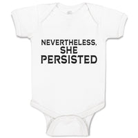 Baby Clothes Nevertheless She Persisted Baby Bodysuits Boy & Girl Cotton