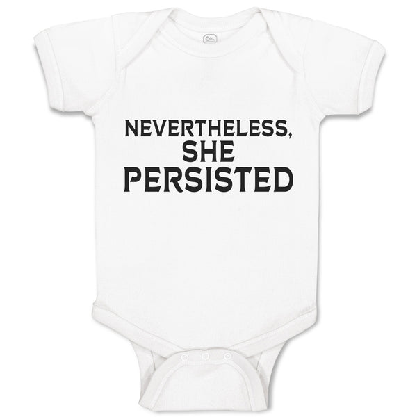 Baby Clothes Nevertheless She Persisted Baby Bodysuits Boy & Girl Cotton