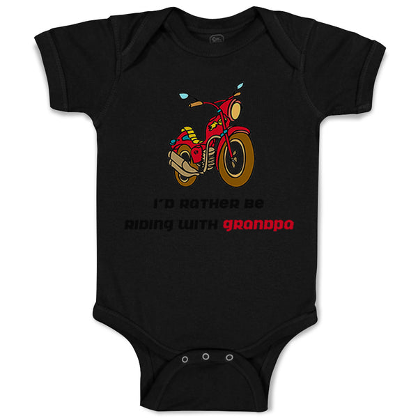 Baby Clothes Motorcycle I'D Rather Be Riding Grandpa Grandfather Baby Bodysuits