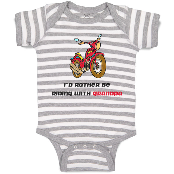 Baby Clothes Motorcycle I'D Rather Be Riding Grandpa Grandfather Baby Bodysuits