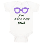 Baby Clothes Nerd Is The New Stud Funny Humor Baby Bodysuits Boy & Girl Cotton