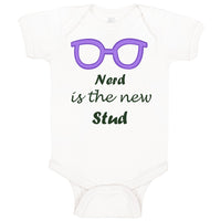 Baby Clothes Nerd Is The New Stud Funny Humor Baby Bodysuits Boy & Girl Cotton