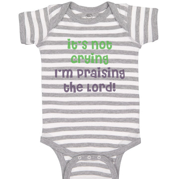 Baby Clothes It's Not Crying I'M Praising The Lord Christian Jesus God Cotton