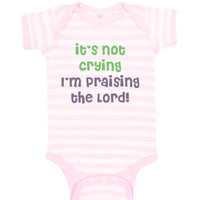 Baby Clothes It's Not Crying I'M Praising The Lord Christian Jesus God Cotton