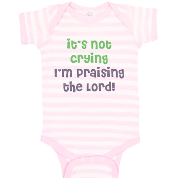 Baby Clothes It's Not Crying I'M Praising The Lord Christian Jesus God Cotton