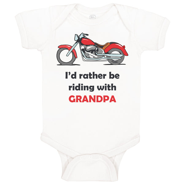 Baby Clothes I'D Rather Be Riding with Grandpa Biking Bike Grandfather Dad