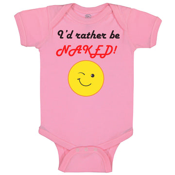 Baby Clothes I'D Rather Be Naked! Style B Funny Humor Baby Bodysuits Cotton