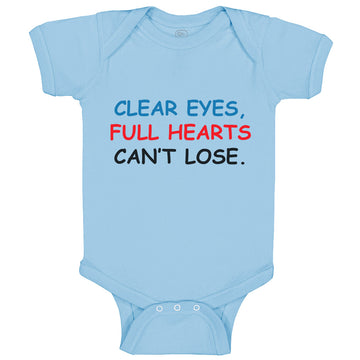 Baby Clothes Clear Eyes, Full Hearts Can'T Lose. Funny Humor Baby Bodysuits