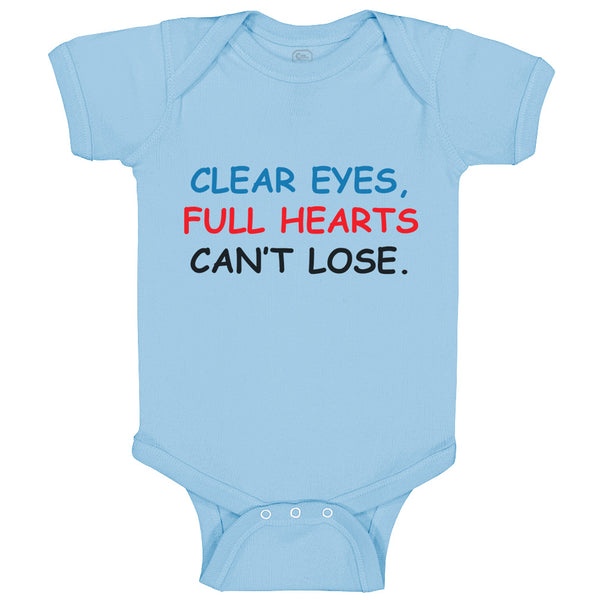 Clear Eyes, Full Hearts Can'T Lose. Funny Humor