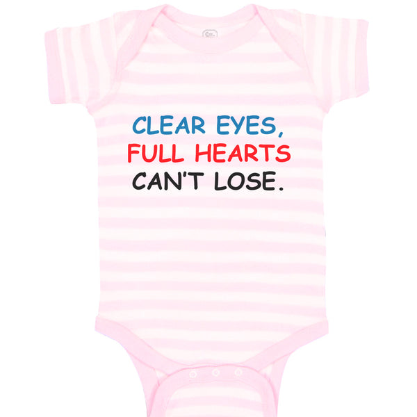 Baby Clothes Clear Eyes, Full Hearts Can'T Lose. Funny Humor Baby Bodysuits