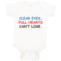 Baby Clothes Clear Eyes, Full Hearts Can'T Lose. Funny Humor Baby Bodysuits