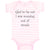 Baby Clothes Glad to Be out I Was Running out of Womb Humor Funny Baby Bodysuits