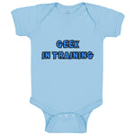Baby Clothes Geek in Training Funny Nerd Geek Baby Bodysuits Boy & Girl Cotton