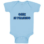 Baby Clothes Geek in Training Funny Nerd Geek Baby Bodysuits Boy & Girl Cotton