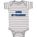 Baby Clothes Geek in Training Funny Nerd Geek Baby Bodysuits Boy & Girl Cotton