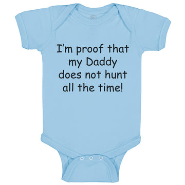 Baby Clothes Proof Daddy Doesn'T Hunt All Time Hunter Dad Father's Day Cotton