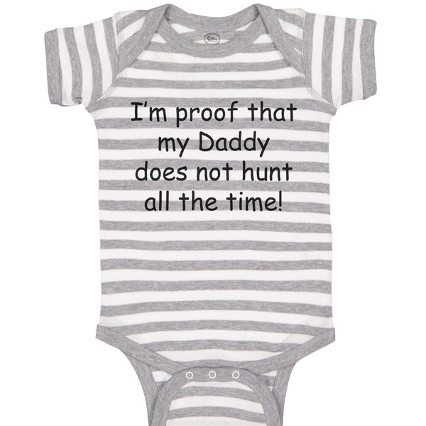 Baby Clothes Proof Daddy Doesn'T Hunt All Time Hunter Dad Father's Day Cotton