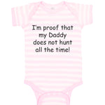 Baby Clothes Proof Daddy Doesn'T Hunt All Time Hunter Dad Father's Day Cotton