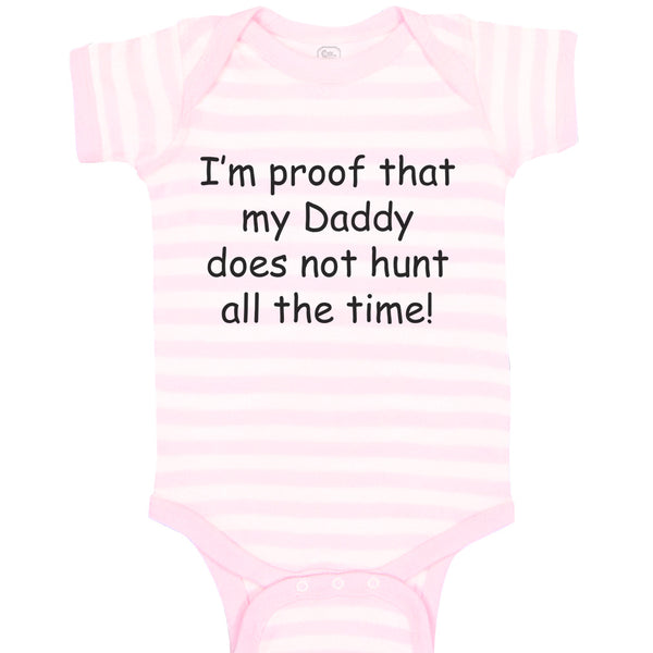 Baby Clothes Proof Daddy Doesn'T Hunt All Time Hunter Dad Father's Day Cotton