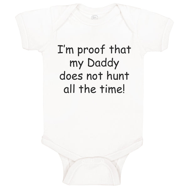 Baby Clothes Proof Daddy Doesn'T Hunt All Time Hunter Dad Father's Day Cotton