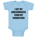 Baby Clothes I Get My Awesomeness from My Godmother Baby Bodysuits Cotton