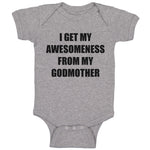 Baby Clothes I Get My Awesomeness from My Godmother Baby Bodysuits Cotton