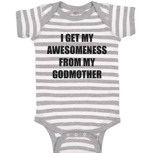 Baby Clothes I Get My Awesomeness from My Godmother Baby Bodysuits Cotton