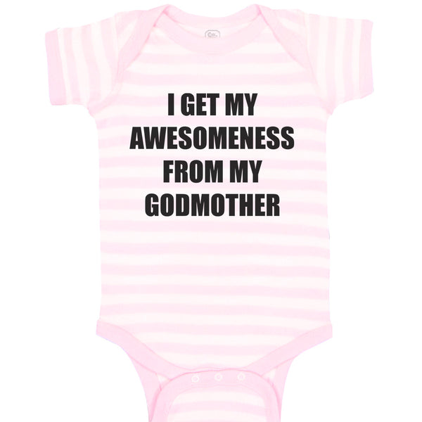 Baby Clothes I Get My Awesomeness from My Godmother Baby Bodysuits Cotton