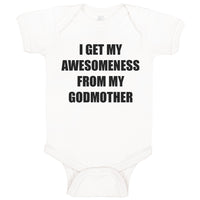 Baby Clothes I Get My Awesomeness from My Godmother Baby Bodysuits Cotton