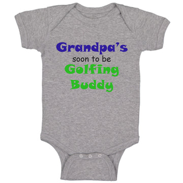 Baby Clothes Grandpa's Soon Golfing Buddy Golf Grandpa Grandfather Cotton