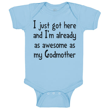 Baby Clothes Got Here I'M Already Awesome Godmother Funny Baby Bodysuits Cotton