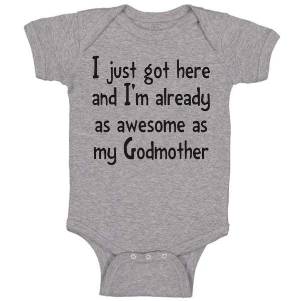 Baby Clothes Got Here I'M Already Awesome Godmother Funny Baby Bodysuits Cotton