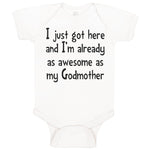Baby Clothes Got Here I'M Already Awesome Godmother Funny Baby Bodysuits Cotton