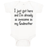 Baby Clothes Got Here I'M Already Awesome Godmother Funny Baby Bodysuits Cotton