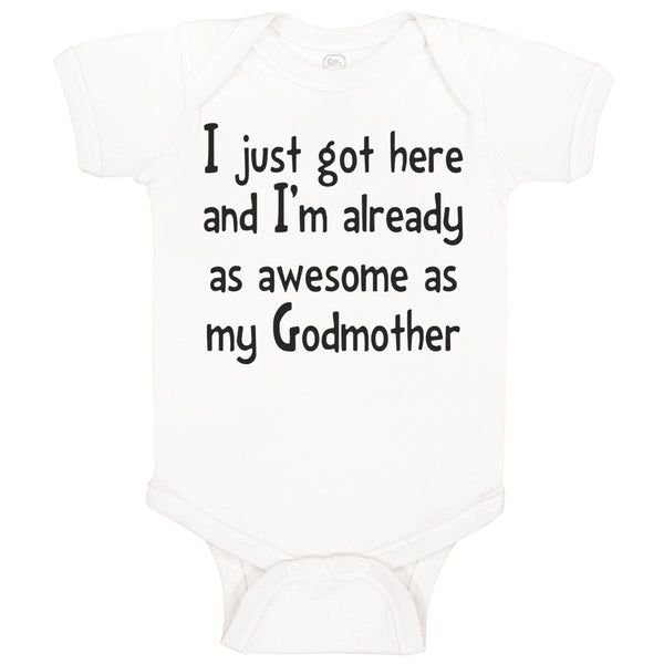 Baby Clothes Got Here I'M Already Awesome Godmother Funny Baby Bodysuits Cotton