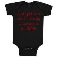 Got Here and Already Awesome as Nana Grandmother Grandma
