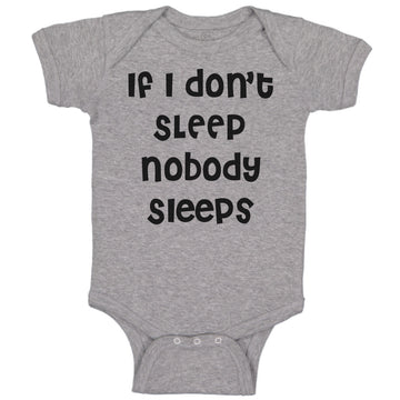 Baby Clothes If I Don'T Sleep Nobody Sleeps Funny Humor Style D Baby Bodysuits