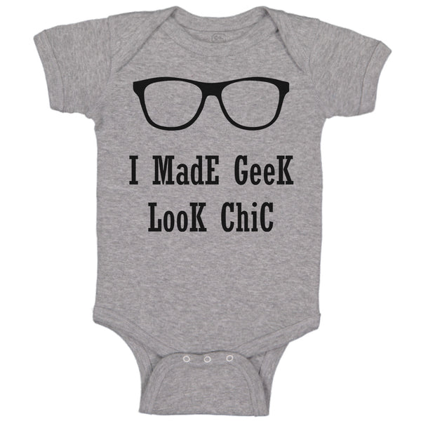 I Made Geek Look Chic Funny Nerd Geek
