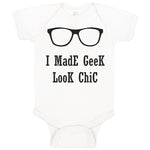 Baby Clothes I Made Geek Look Chic Funny Nerd Geek Baby Bodysuits Cotton