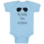 Baby Clothes My Daddy Flies Airplanes Pilot Dad Father's Day Style C Cotton