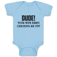 Dude!Your Wife Keeps Checking Me out