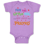Baby Clothes For This Little Girl We Have Prayed Christian Jesus God Cotton