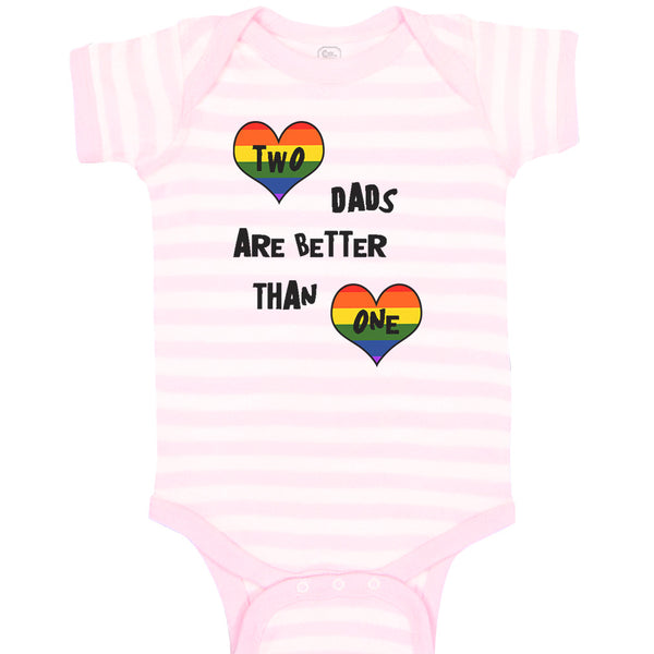 Baby Clothes 2 Dads Are Better than 1 Gay Lgbtq Dad Father's Day Baby Bodysuits